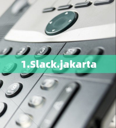1.Slack.jakarta